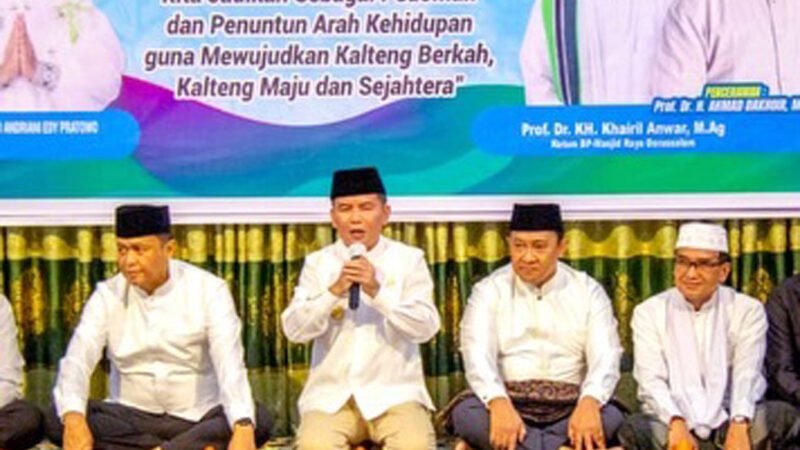 Momentum Peringatan Nuzulul Quran, Gubernur Kalteng Ajak Semua Elemen Perkokoh Persatuan
